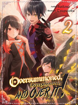 cover image of Oversummoned, Overpowered, and Over It!, Volume 2